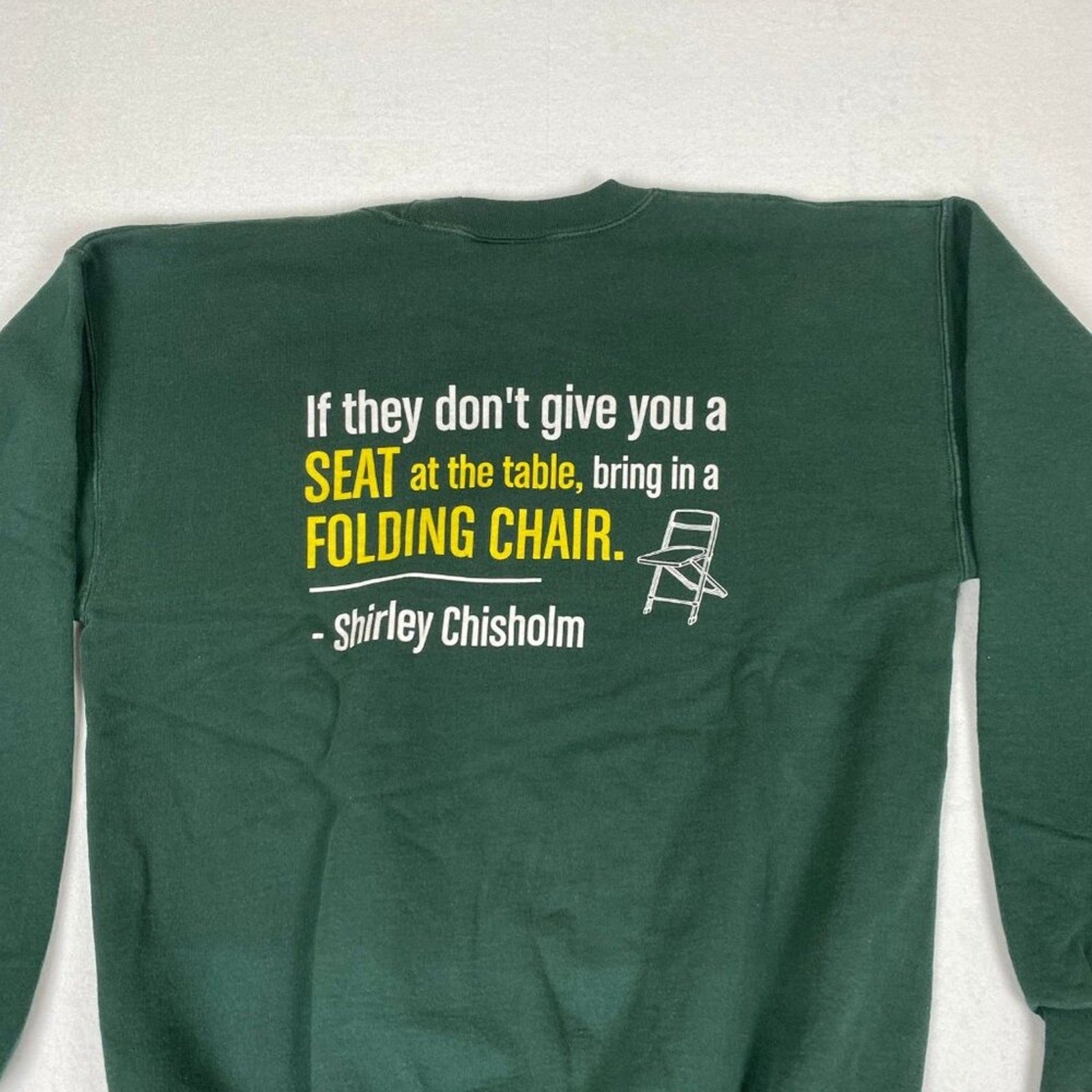 Shirley Chisholm Seat At The Table Black Woman Feminist Green Sweatshirt