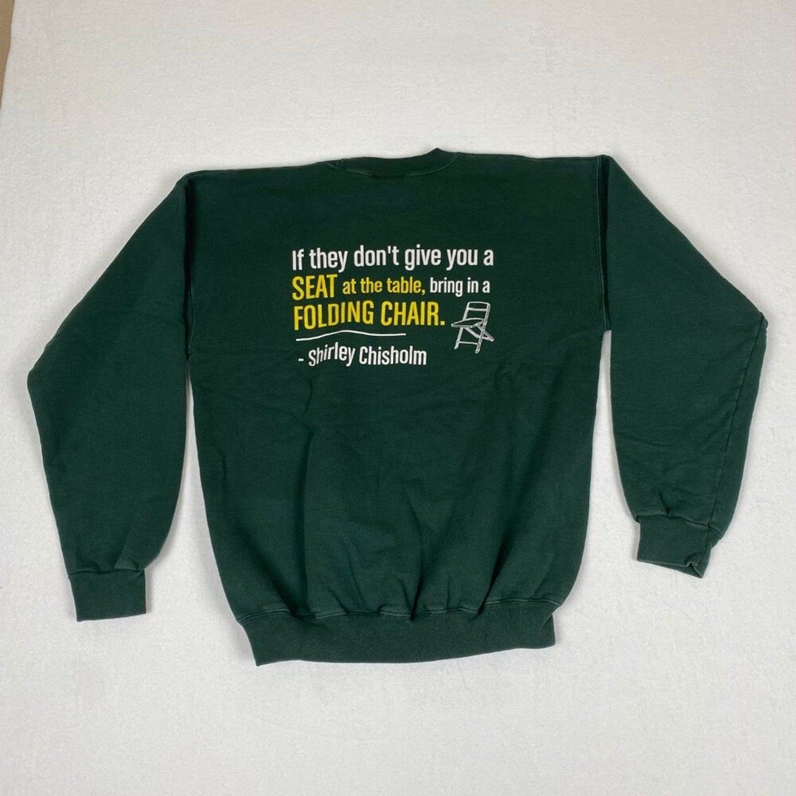 Shirley Chisholm Seat At The Table Black Woman Feminist Green Sweatshirt